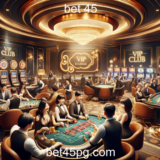 Clube VIP: A Nova Fronteira dos Jogos Online no Bet 45